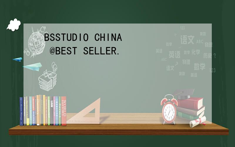 BSSTUDIO CHINA @BEST SELLER.