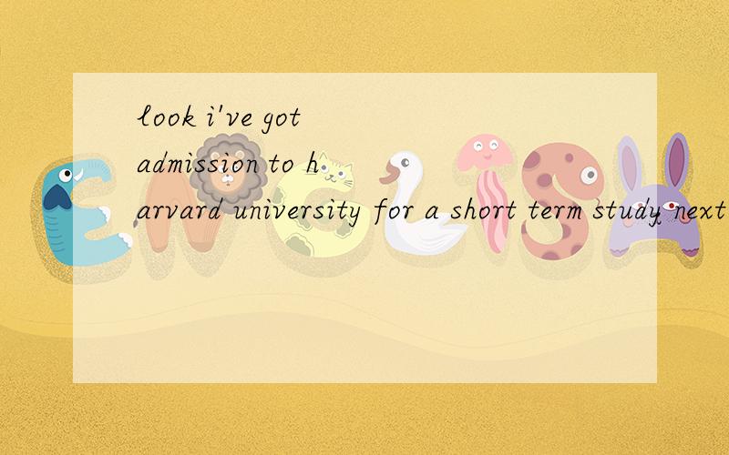 look i've got admission to harvard university for a short term study next semester how fantasitc!you_____a different university life thenB will be experiencing C will have experiencing 请问可以选C