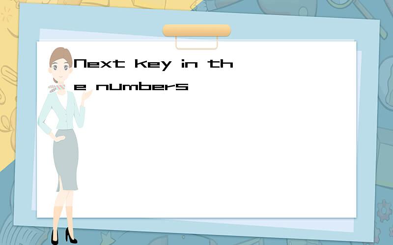 Next key in the numbers